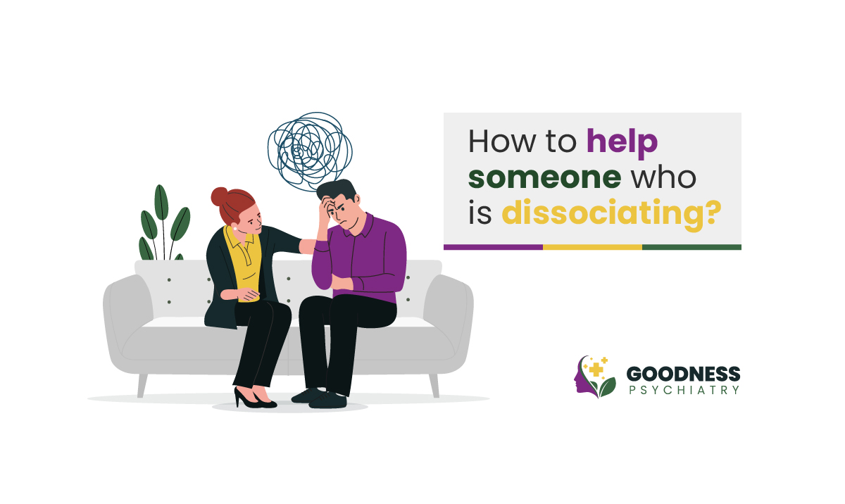 How to Help Someone Who Is Dissociating