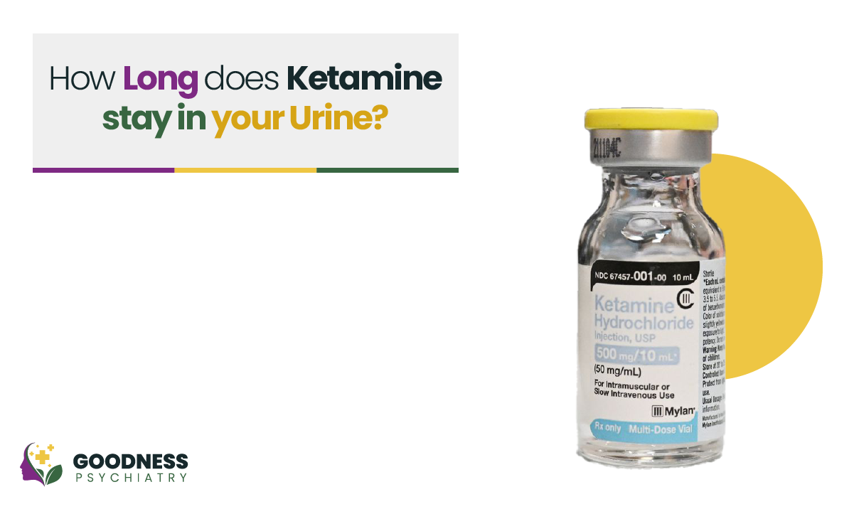 how long does ketamine stay in your urine