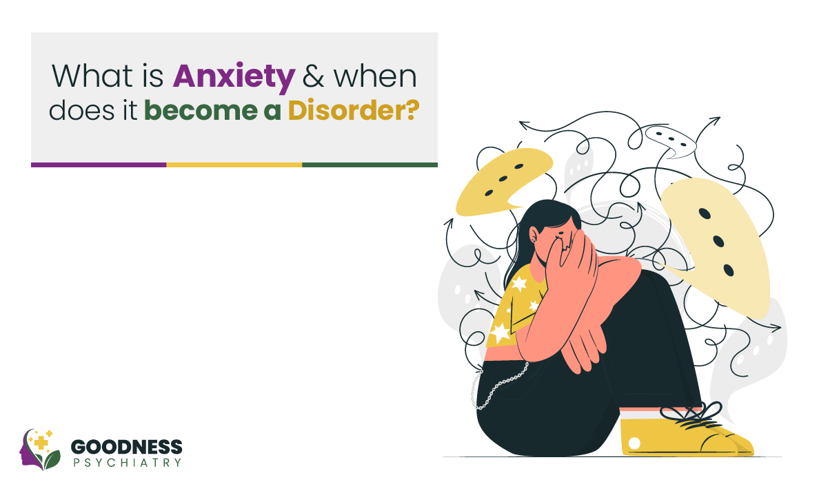 What is Anxiety and When Does it Become a Disorder