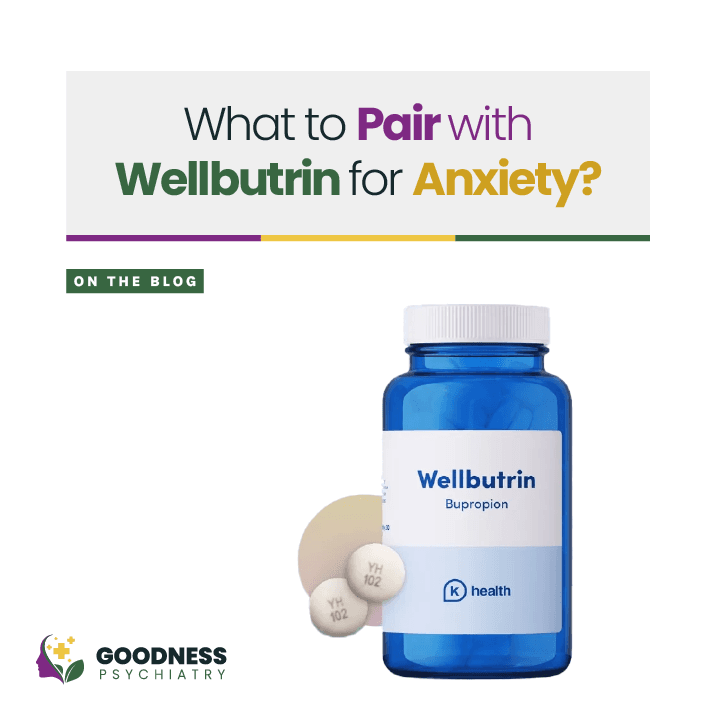 can you take wellbutrin and tirzepatide together What to Pair with Wellbutrin for Anxiety?