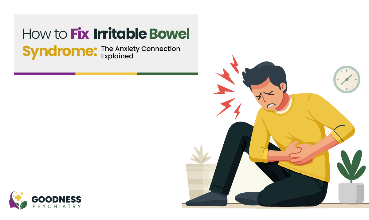 How to Fix Irritable Bowel Syndrome The Anxiety Connection Explained