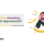 How to Stop Sweating from Antidepressants