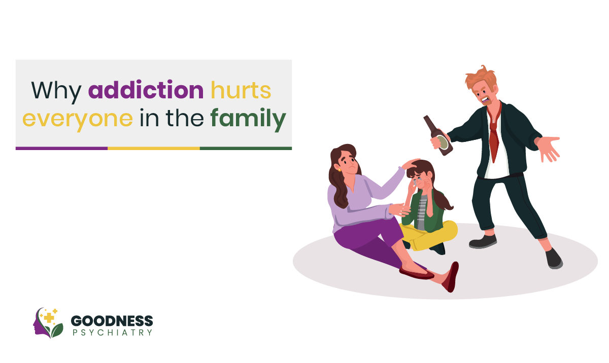 Why Addiction Hurts Everyone in the Family