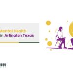 Best Mental Health Services in Arlington, Texas