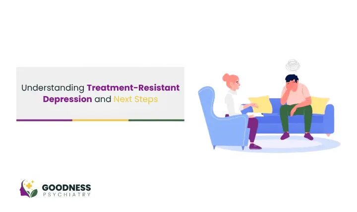 Treatment-Resistant Depression